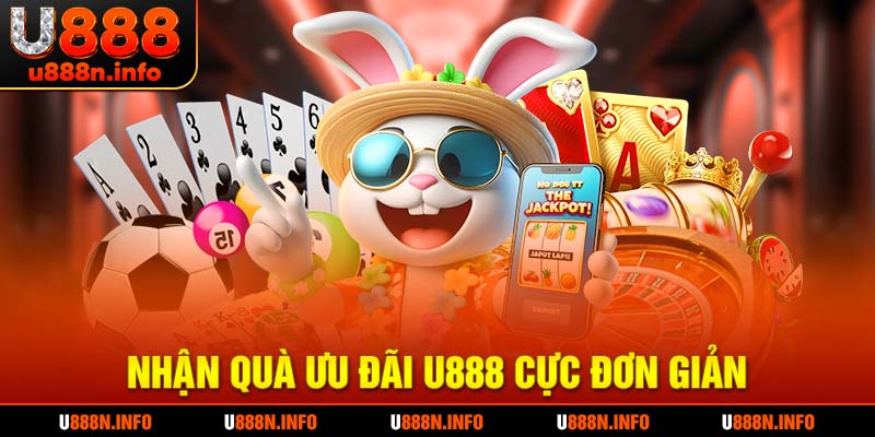 Cách nhận khuyến mãi U888 đơn giản